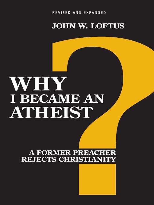 Title details for Why I Became an Atheist by John W. Loftus - Available